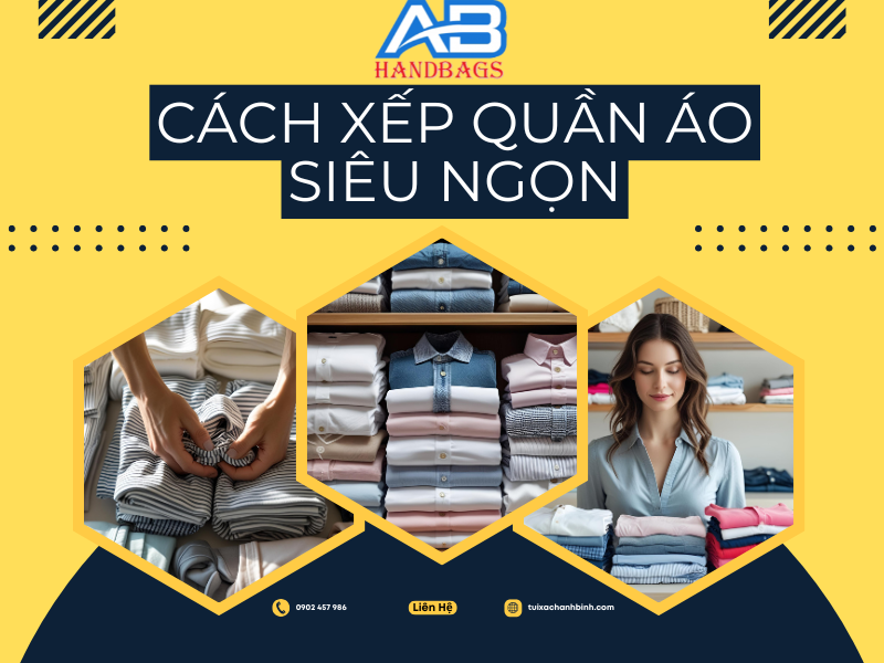 cách sắp xếp quần áo siêu ngọn